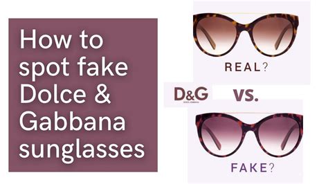 fake dolce and gabbana sunglasses how to tell